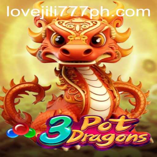 Exploring the Enchanting World of 3PotDragons: A Love Jili 777 Adventure