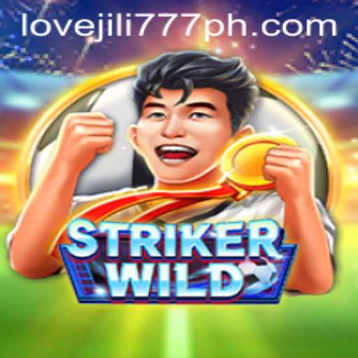 StrikerWILD: Unveiling the Thrills and Love for Jili 777